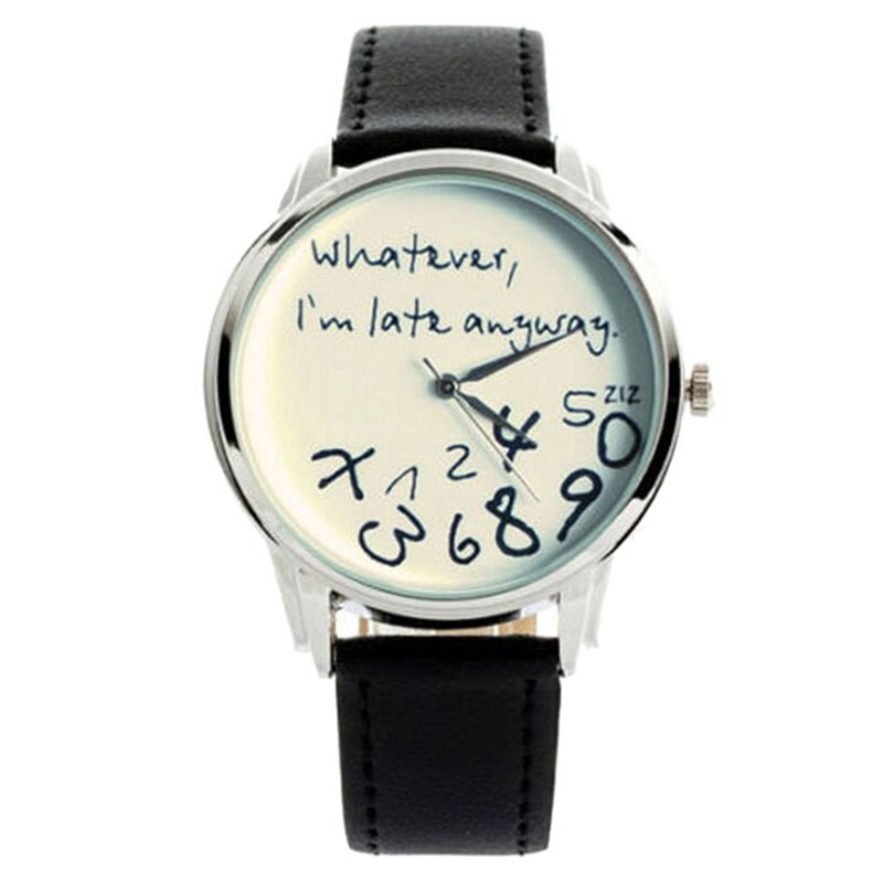 Newly Funny Women Men Analog Quartz Whatever,I'm Late Anyway Letter Wrist Watch Dress Watches Montre Femme#77
