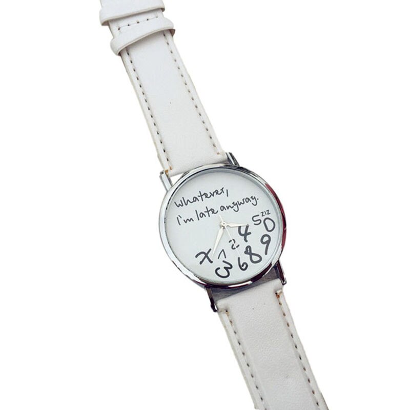 Newly Funny Women Men Analog Quartz Whatever,I'm Late Anyway Letter Wrist Watch Dress Watches Montre Femme#77
