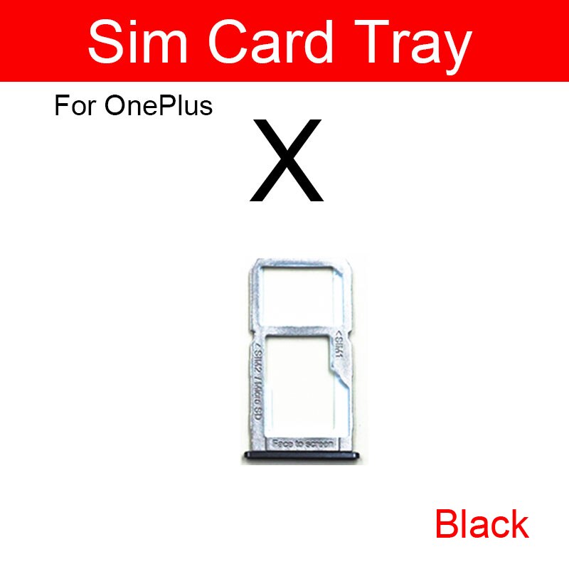 SIM Card Tray Holder Flex Cable For Oneplus 1+1 2 3 3T 5 5T X Sim Reader Card Slot Socket Adapters Replacement Repair Parts: X-black