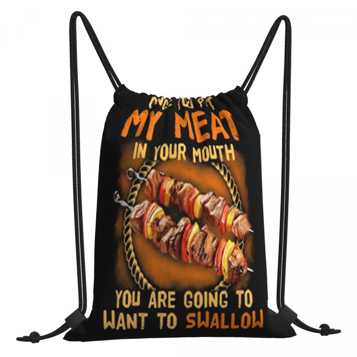 Bbq Once You Put My Meat In Your Mouth You Are Going To Want To Swallow Bags Backpack Bag