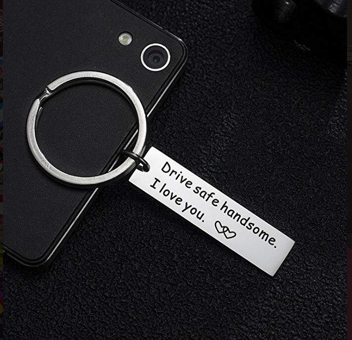 Drive safe handsome I love you key chain for Boyfriend Anniversary Valentines Day Wedding Souvenir Stocking Stuffers