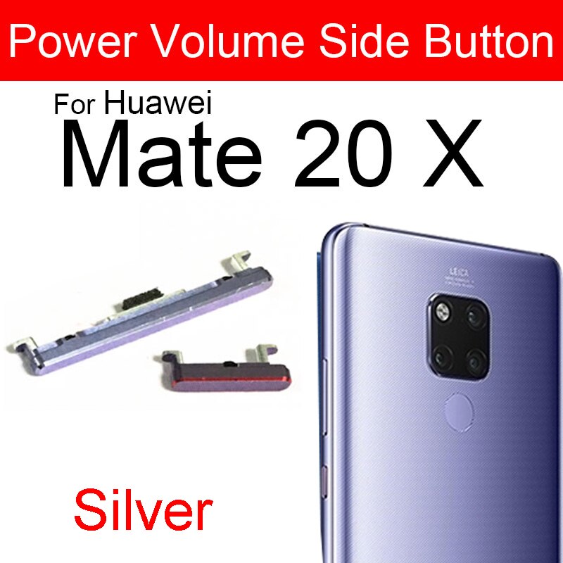 Power Volume Button For Huawei Mate 20 20Lite 20Pro 20X Up Down Audio Control Button Replacement Repair Parts Flex Ribbon Cable: Mate 20X Silver