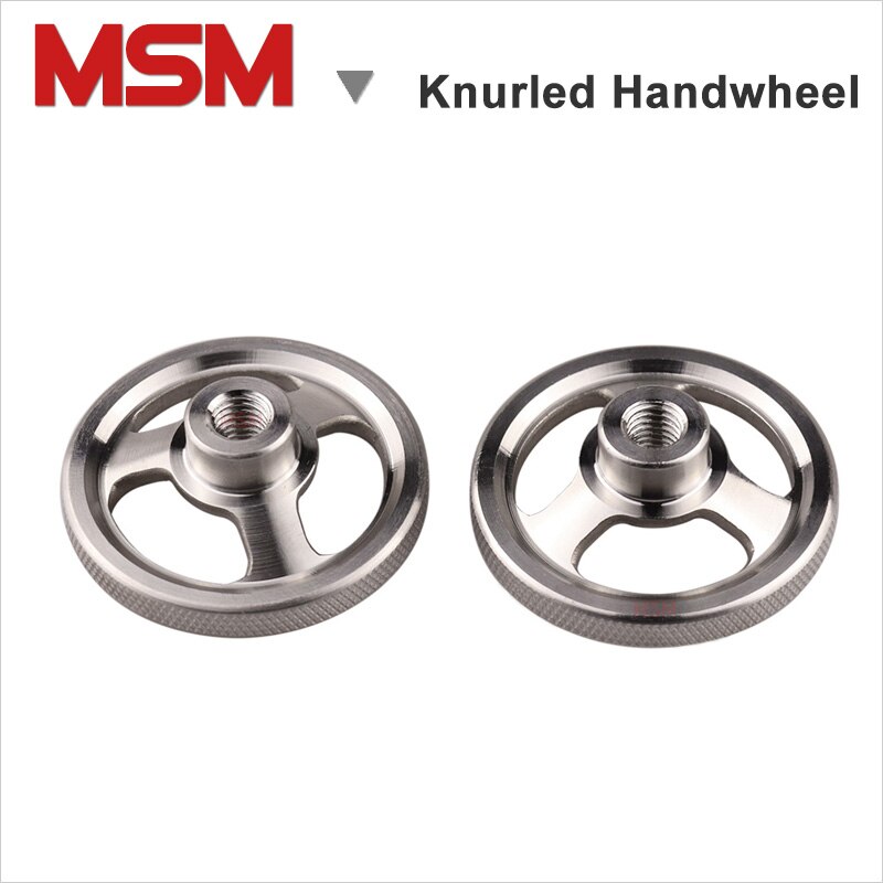 1Pcs Msm OD100mm Gekartelde Handwiel Rvs Drie Spaken Wiel Voor Cnc Frezen Machines M12/M14/M16/M18/M20 Vrouwelijke Draad