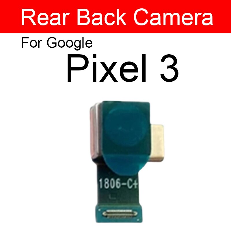 Back Camera Front Camera For Google Pixel 2 2XL 3 3XL 3A XL Rear Camera Flex Cable Ribbon Replacement Parts: Pixel 3-back