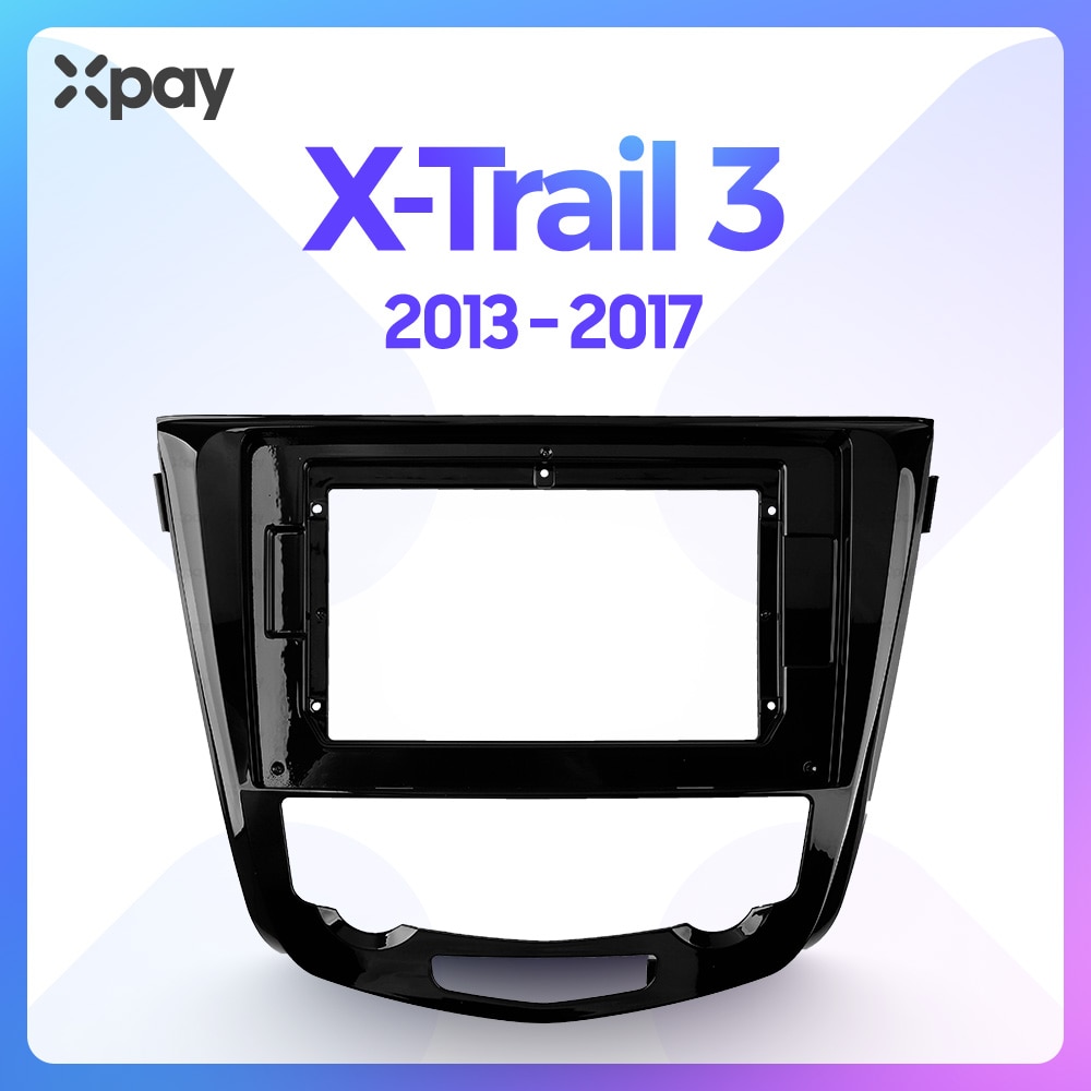 Xpay 10.1- inch 2 din autoradio dashboard voor nissan x-trail stereopaneel voor montage van autopaneel dual din cd dvd frame