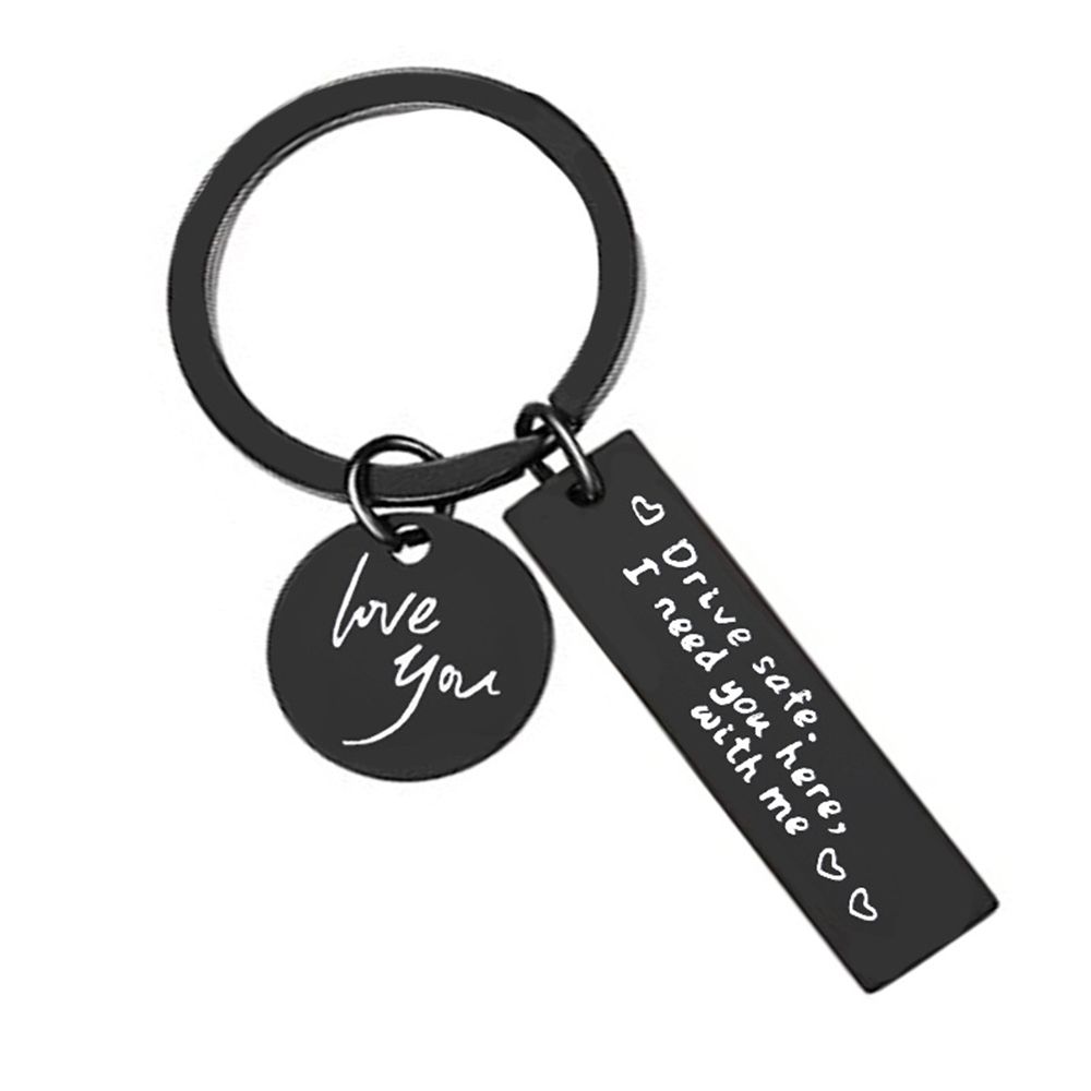 Chaveiro redondo para carro Drive Safe Keychain, decoração pingente, eu te amo chaveiro, eu preciso de você aqui comigo: Preto