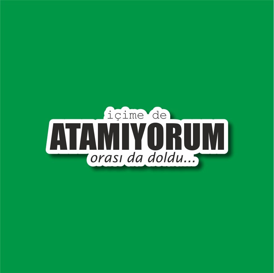 Atamıyorum Laptop En Telefoon Sticker-Decal Max.8cm