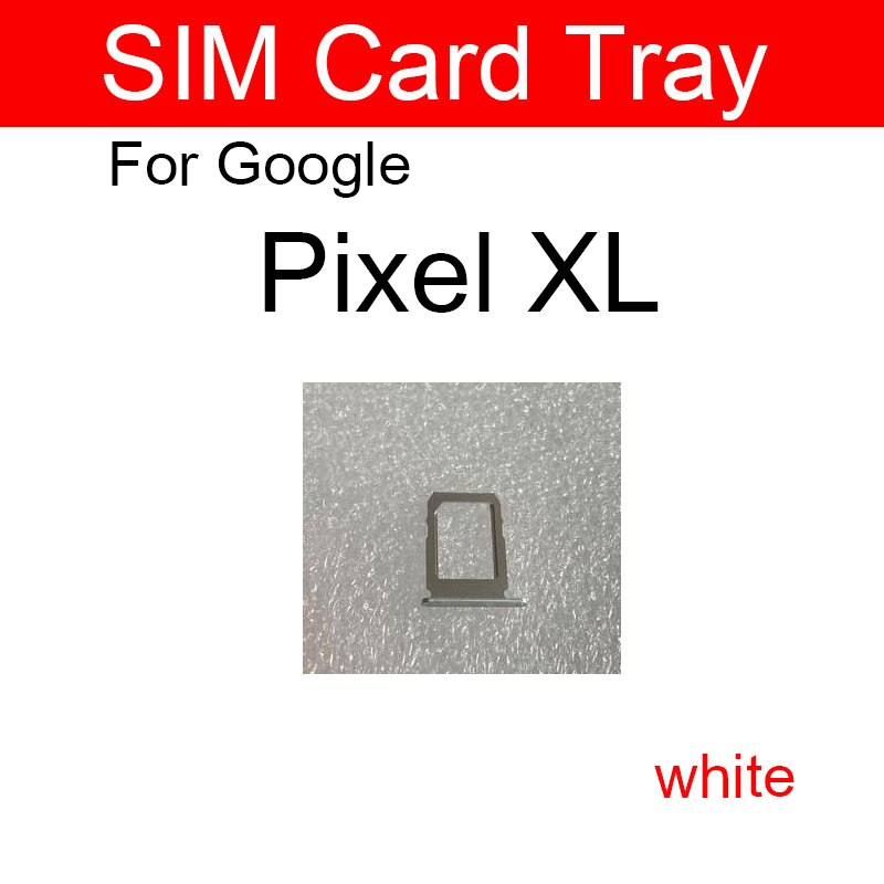 Sim Card Tray For Google Pixel XL 2 2XL Sim Card Tray Holder Replacement Repair Parts: Pixel XL-white