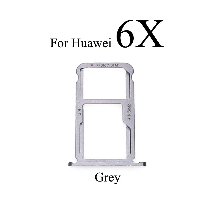 YuXi Sim Card Tray For Huawei Honor 5C 5X 6A 6X Sim Card Slot Tray Holder Micro SD Adapter Replacement Parts: 6X Grey
