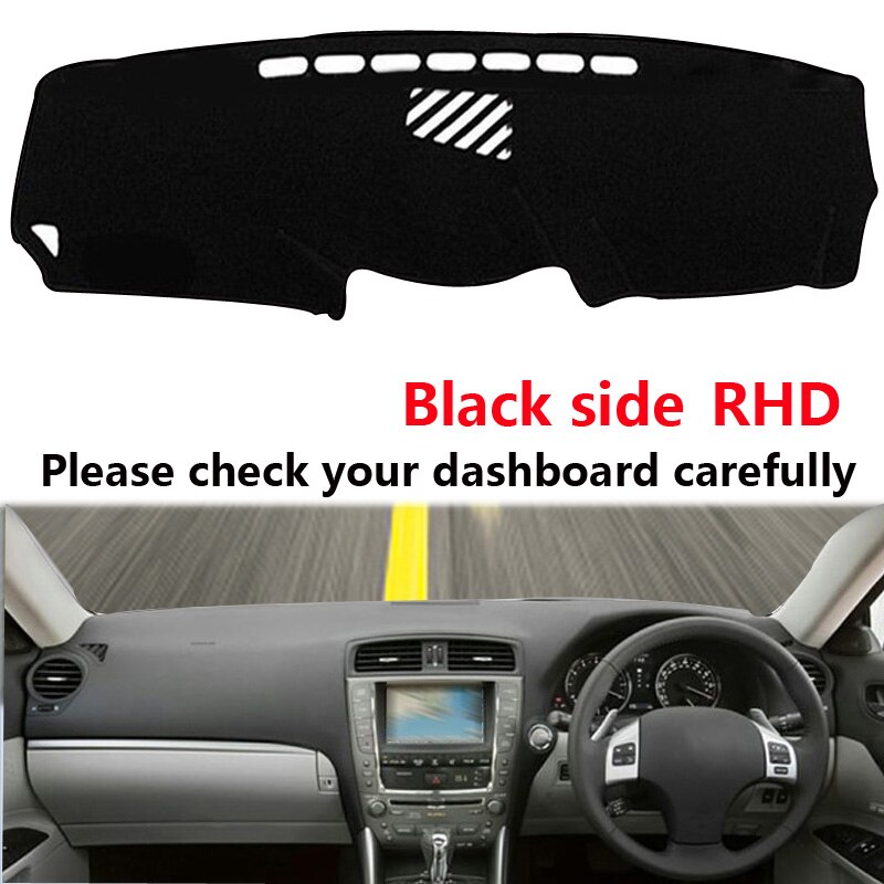 Auto Dashboard Cover Siliconen Antislip Voor Lexus IS-F IS250 IS350 IS300 2006 Links Dash mat Anti-Uv Tapijt: RHD Black Side