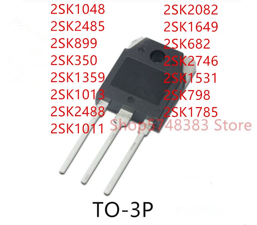 10PCS 2SK1048 2SK2485 2SK899 2SK350 2SK1359 2SK1013 2SK2488 2SK1011 2SK2082 2SK1649 2SK682 2SK2746 2SK1531 2SK798 2SK1785
