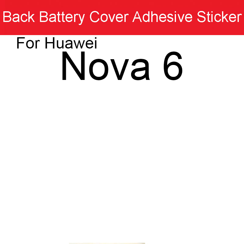 Back Battery Housing Cover Sticker Adhesive Glue Tape For Huawei Nova 2S 3 3E 3i 4 4E 5 5i 5T 5Z 6 7 Pro 6 7SE Replacement Parts: MULTICOLOR