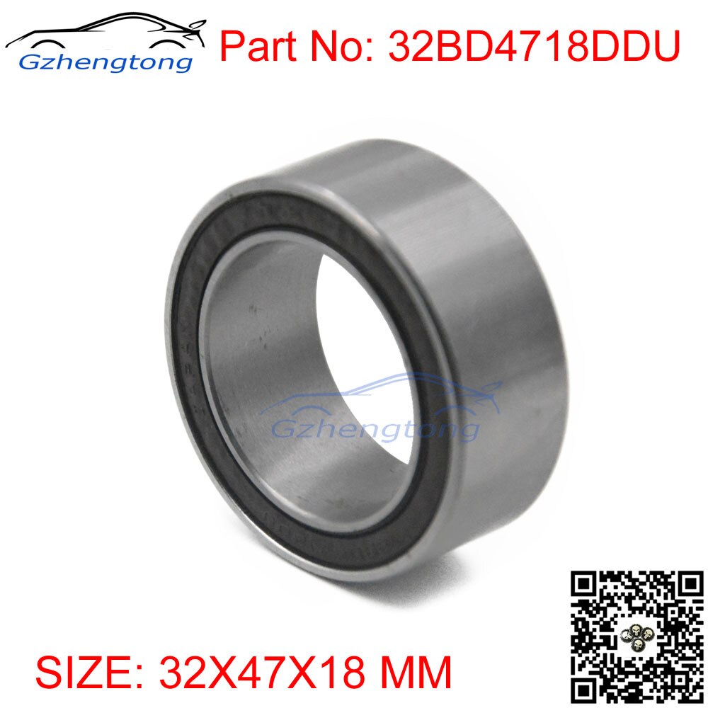 AC Compressor Clutch Bearing 32mm 47mm 18mm 32x47x18 Part Number 32BD4718DUU