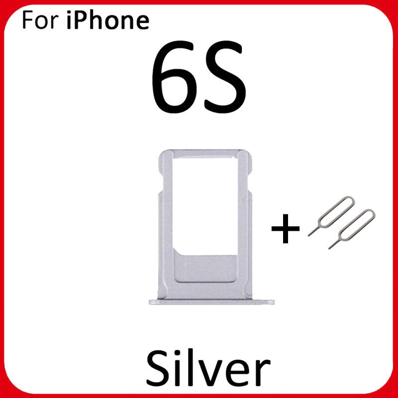 Nuovo Slot per vassoio porta Sim Card per iphone 6S 6S Plus parte di ricambio supporto per scheda SIM presa adattatore nero bianco: For 6S Silver