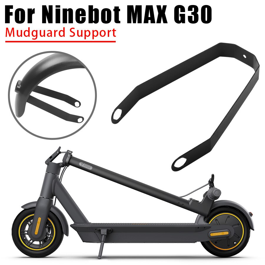 KotflüGel hinten Unterstützung Halterung Änderung für NINEBOT MAX G30 G30D Elektrische Rolle Fender Klapp Haken Beibehaltung Wasser Zubehör