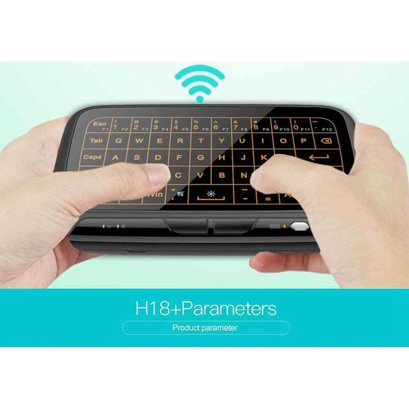 H18+ Wireless Air Mouse Mini Keyboard Full Sn Press 2.4GHz Keyboard Touchpad with Backlight Function for Smart TV PS3