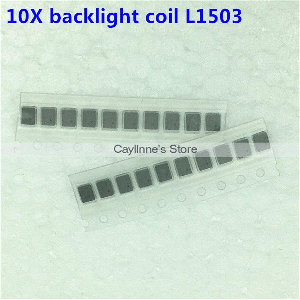 10 Pcs Originele L1503 Voor Iphone 6 6Plus Backlight Back Light Spoelinductor L1589 Reparatie Onderdelen