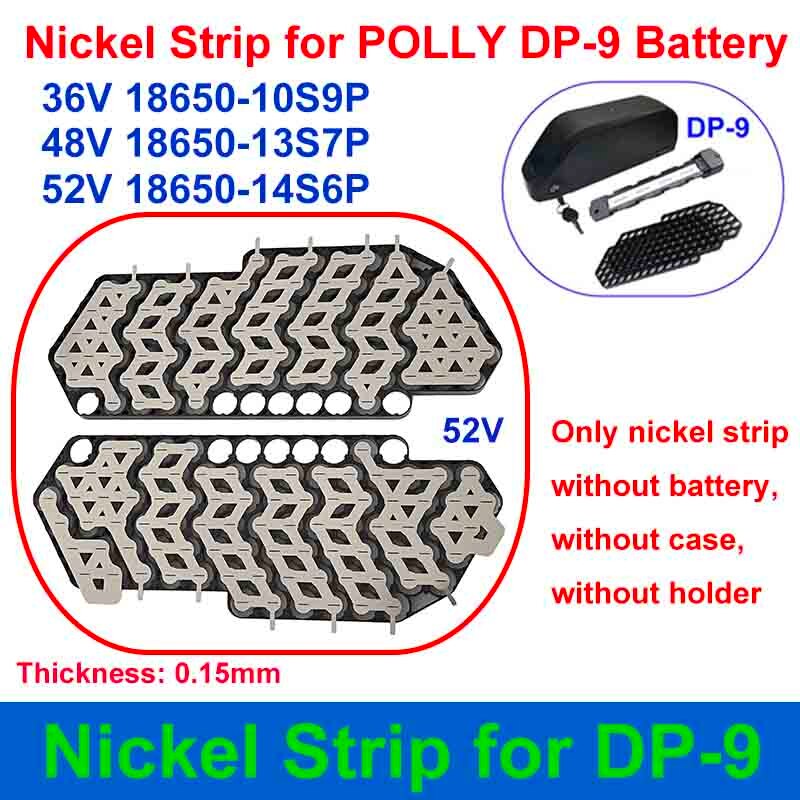DP-9 Battery Formed Nickel Strip Thickness 0.15mm 36V 48V 52V 10S9P 13S7P 14S6P for DIY DP-9 E-Bike Battery 91PCS 18650 Cells