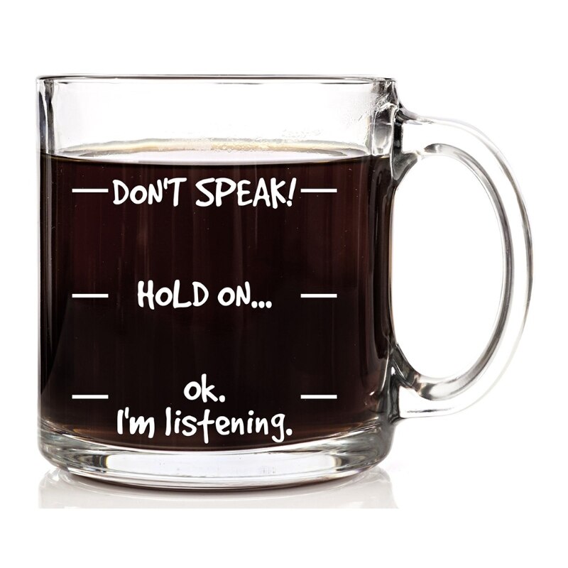 Don't Speak! Funny Coffee Mug - Cool Novelty Birthday for Men, Women, Husb