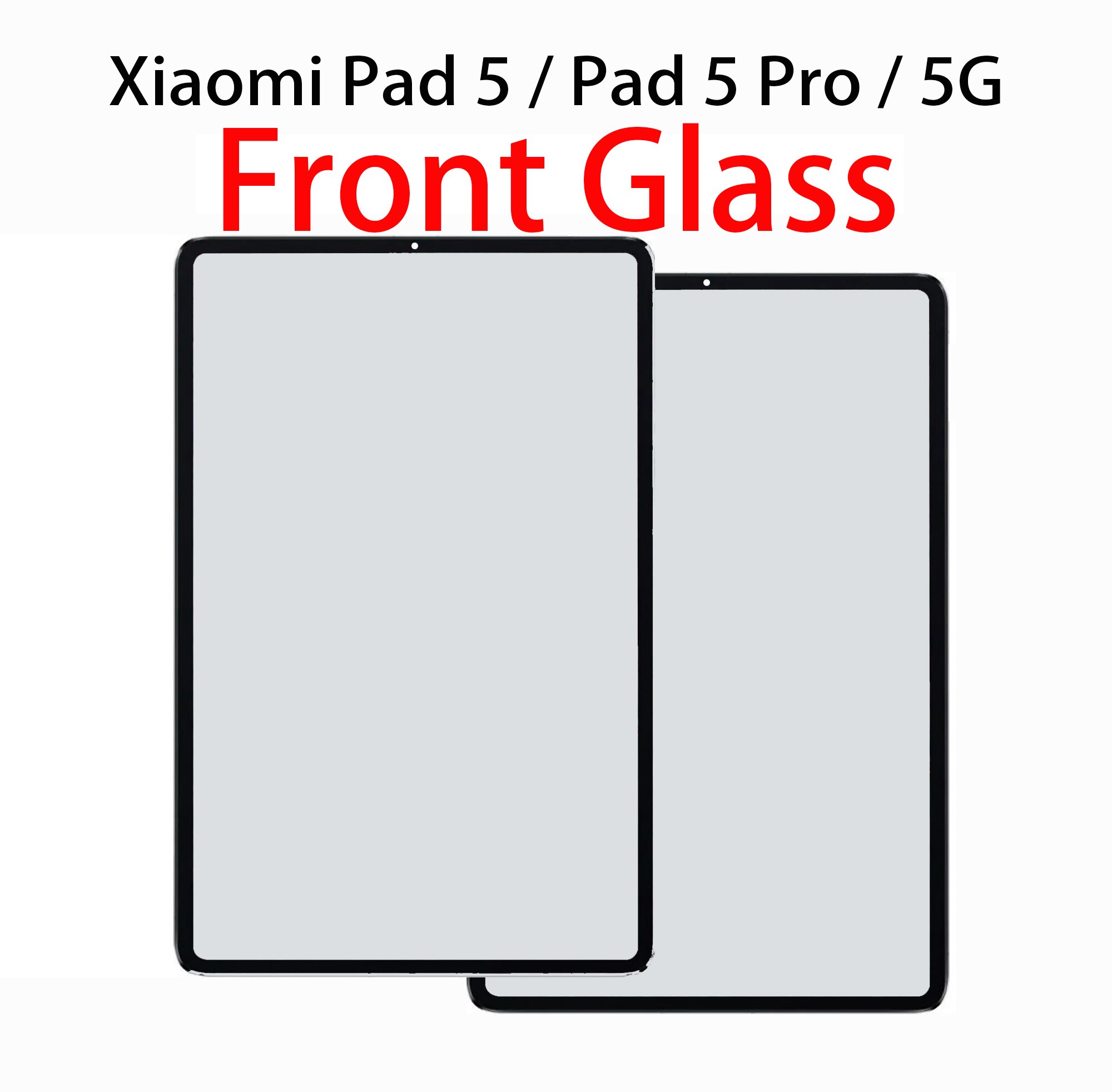 Front Glass (No Touch Digitizer) LCD Display Screen Outer Panel For Xiaomi Pad 5 / Pad 5 Pro 5G XIAOMI MI PAD 5 Replacement