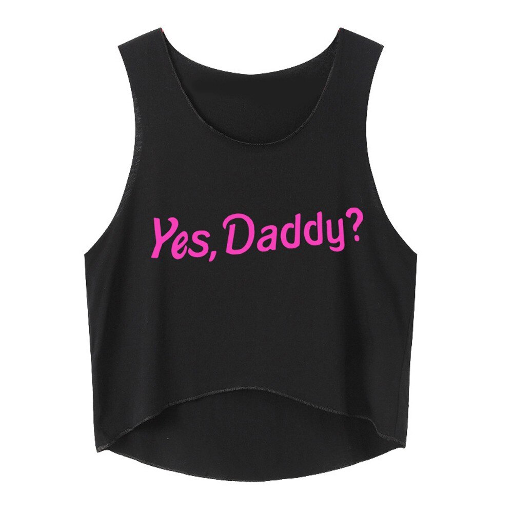 Cute Crop Top Women "yes Daddy" Letter Printed White Black Tanks Tops Female Summer Cropped Tops Clothes: Black / S