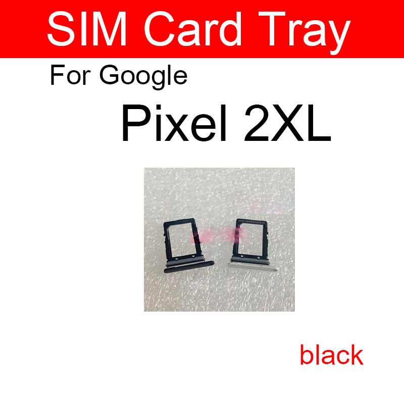 Sim Card Tray For Google Pixel XL 2 2XL Sim Card Tray Holder Replacement Repair Parts: Pixel 2XL-black