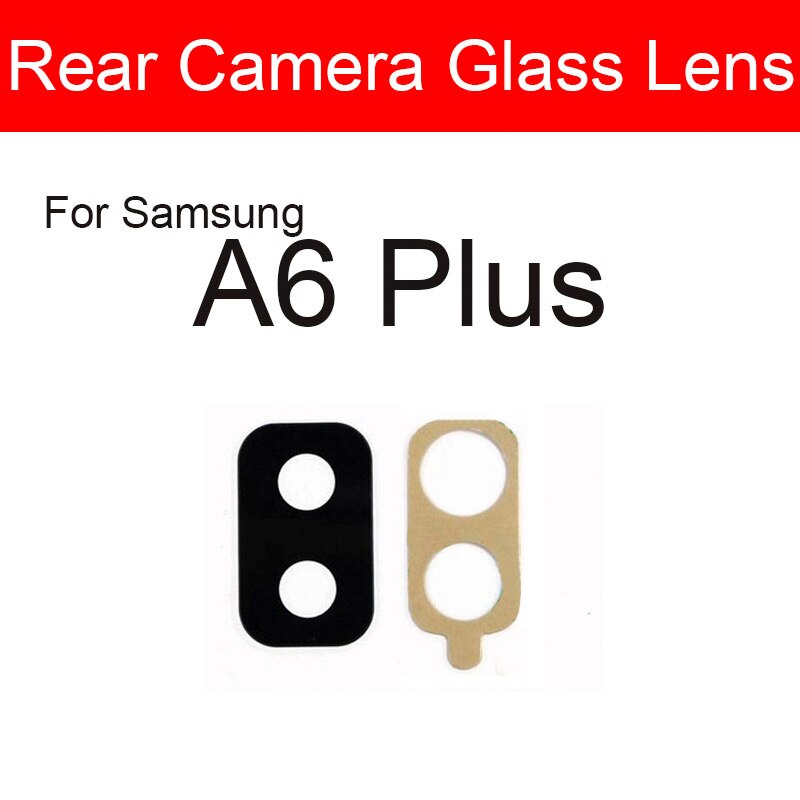 Back Rear Camera Lens With Sticker For Samsung Galaxy A6 A6 Plus A600 A605 Camera Glass Cover Frame Repair Replacement Parts: A6 Plus camera lens