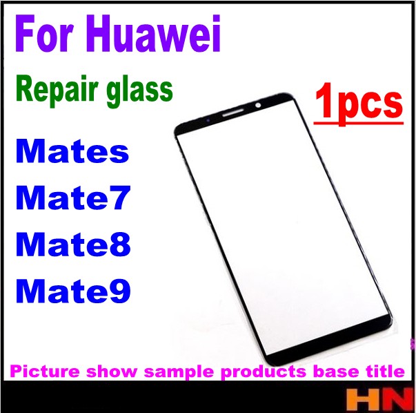 1pcs Touchscreen Outer LCD Vordere Glas Objektiv Abdeckung Für Huawei Kollegen Mate 7 8 9 reparatur Ersatz teile