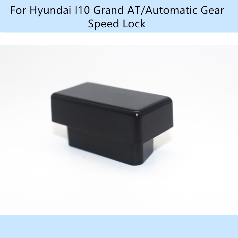 Car OBD 10km/h Speed Lock Unlock Plug And Play For Hyundai I10 Grand AT/Automatic Gear