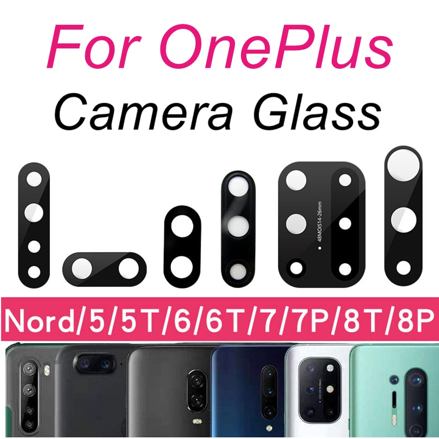 Hinten Zurück Kamera Glas Objektiv Für OnePlus 3 5 5T 6 6T 7 7T 8 8T 9 Pro Nord N100 Kamera Glas Abdeckung Ersatz Mit Klebeband