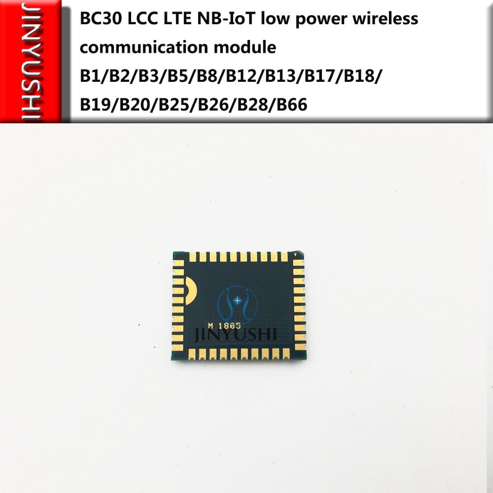 JINYUSHI For BC30 LCC LTE NB-IoT low power wireless communication module B1/B2/B3/B5/B8/B12/B13/B17/B18/B19/B20/B25/B26/B28/B66