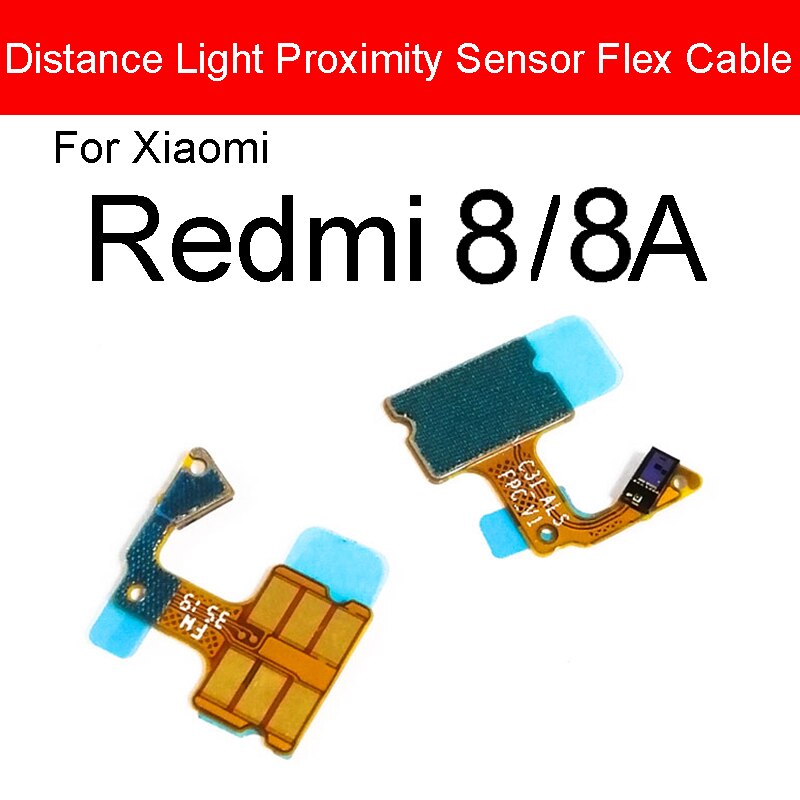 Sensor de proximidad de luz cinta flexible para Xiaomi Redmi Note 8 8T Pro Sensor de proximidad de distancia Cable flexible reparación piezas de repuesto: Redmi 8 8A Light