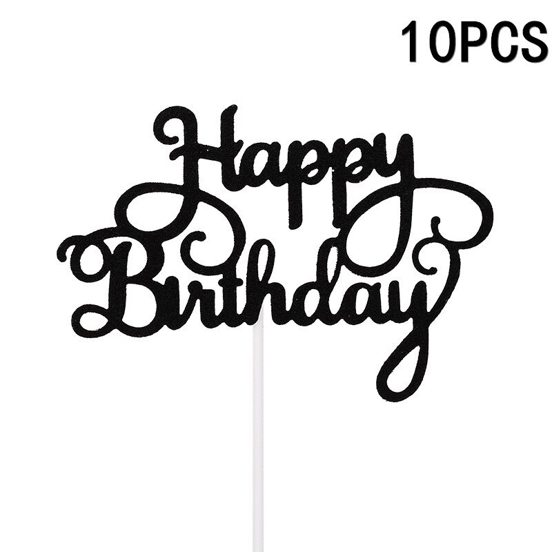 10/1pcs Cake Decoration Happy Birthday Cake Topper Girl`s Birthday Dessert Decor Sign Cake Topper Sparkle Decoration: 10pcs black