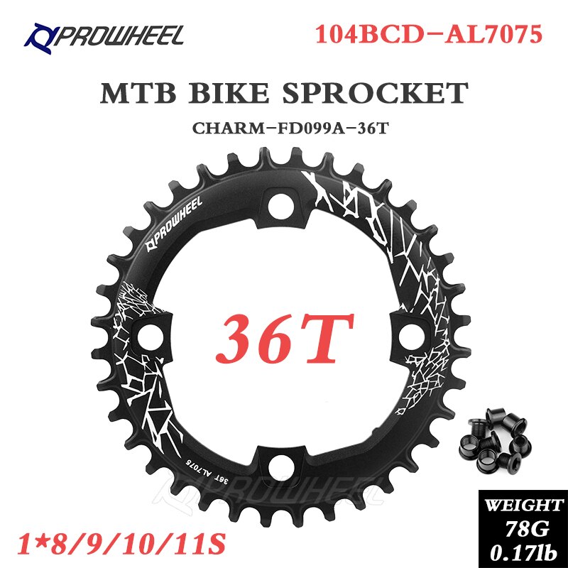 PROWHEEL 104 BCD Round Narrow Wide Chainring Mountain bike AL7075 32T 34T 36T 38T 40T 42T MTB bicycle Crankset Tooth plate Parts: CHARM  36T