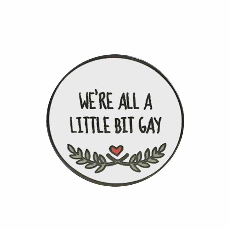 We Zijn Allemaal Een Beetje Gay Emaille Pin