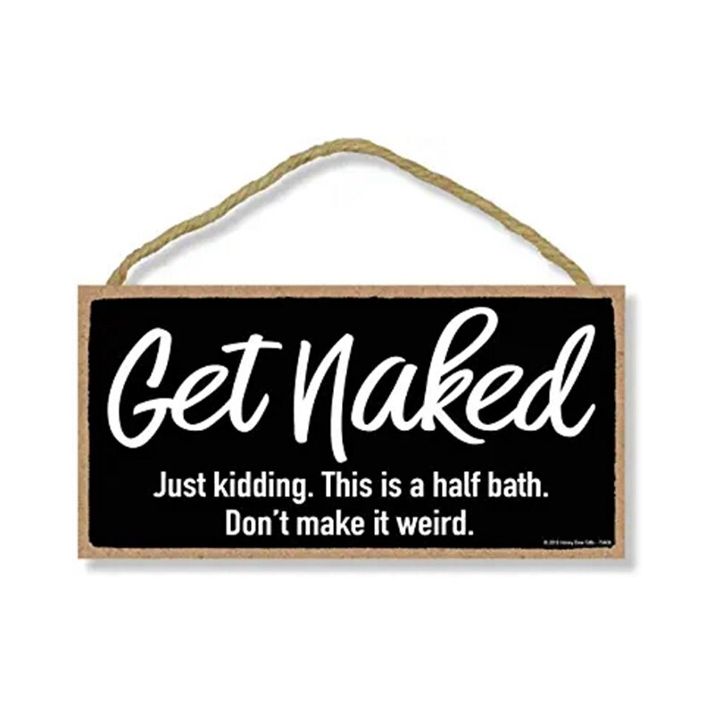 Funny Sign, 5 Inch By 10 Inch Hanging Wall Art, Decorative Funny Inappropriate Sign, Bathroom Decor