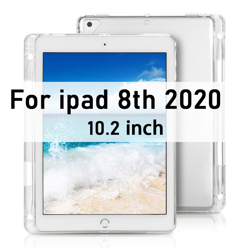 Case For iPad 10.2 MiNi 2 3 4 5 Clear Soft TPU With Pen Holder Case For iPad 9.7" Pro 10.5 Air 4 3 2 Back Cover: For ipad 8th 2020