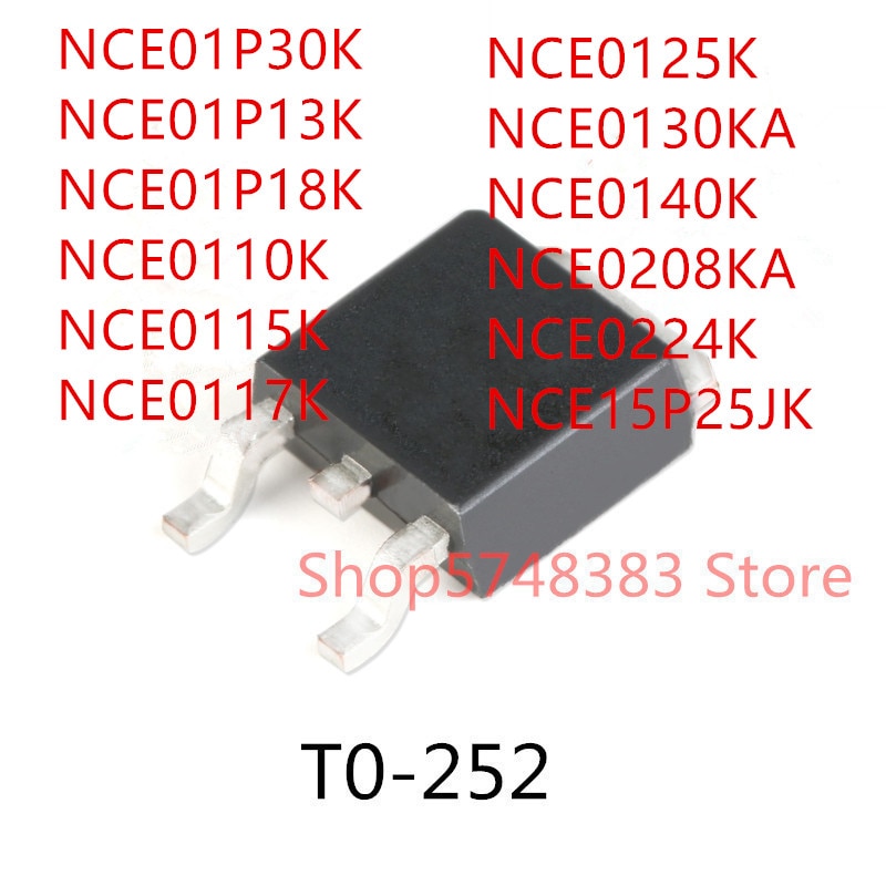 10PCS NCE01P30K NCE01P13K NCE01P18K NCE0110K NCE0115K NCE0117K NCE0125K NCE0130KA NCE0140K NCE0208KA NCE0224K NCE15P25JK ZU-252