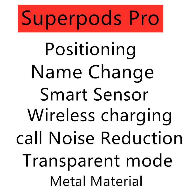 Superpods pro med positioneringsnavneændring smart sensor trådløs opladning opkald støjreduktion gennemsigtig tilstand