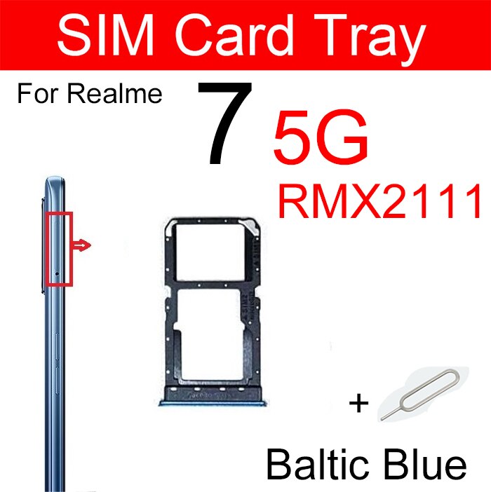 SIM Card Tray For OPPO Realme 7 5G 7 Pro 7i Sim Card Slot Tray Holder Adapter Replacement Parts: 7 5G Baltic Blue