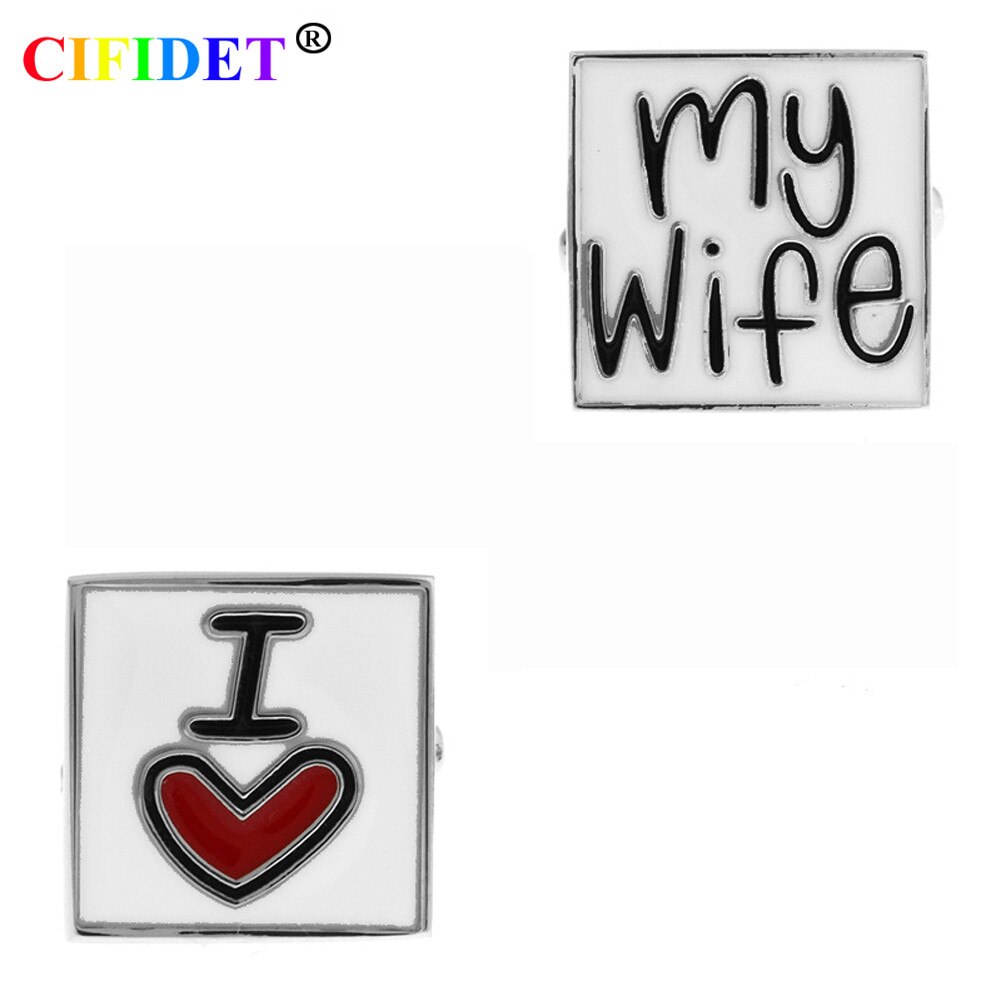 CIFIDET Wedding Cufflink I Love My Wife Marriage Cuff Link With Velvet Bag and Box Jewelry Accessories for Men