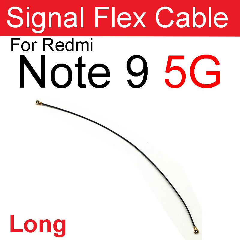 Cable flexible de señal de antena para Xiaomi Note 9, 4G, 5G, Note 9 Pro, Note 9T, Note 9S, Wifi, Conector de Cable, piezas de repuesto: Note 9-5G Long