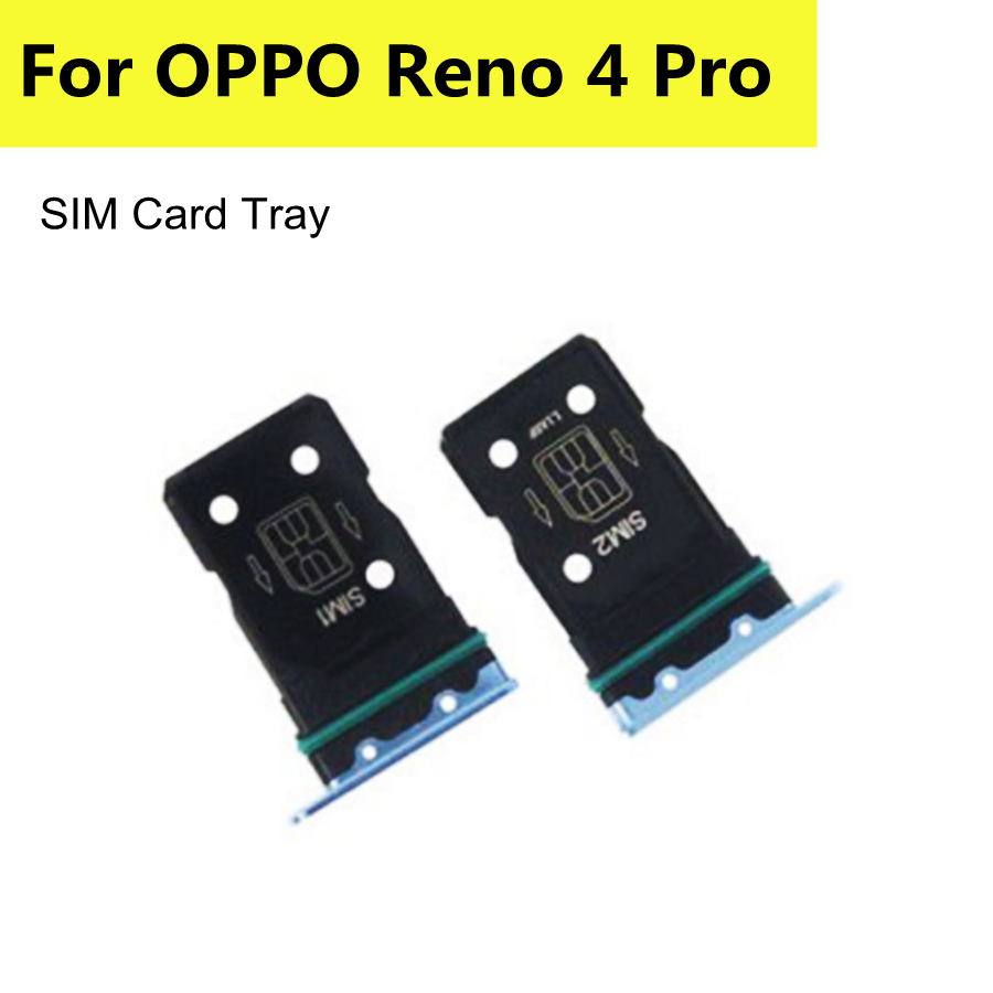 SIM Card Tray Holder For OPPO Reno 4 Pro SIM Sim Tray Micro SD Card Holder Slot Parts Sim Card Adapter For Oppo Reno4 Pro