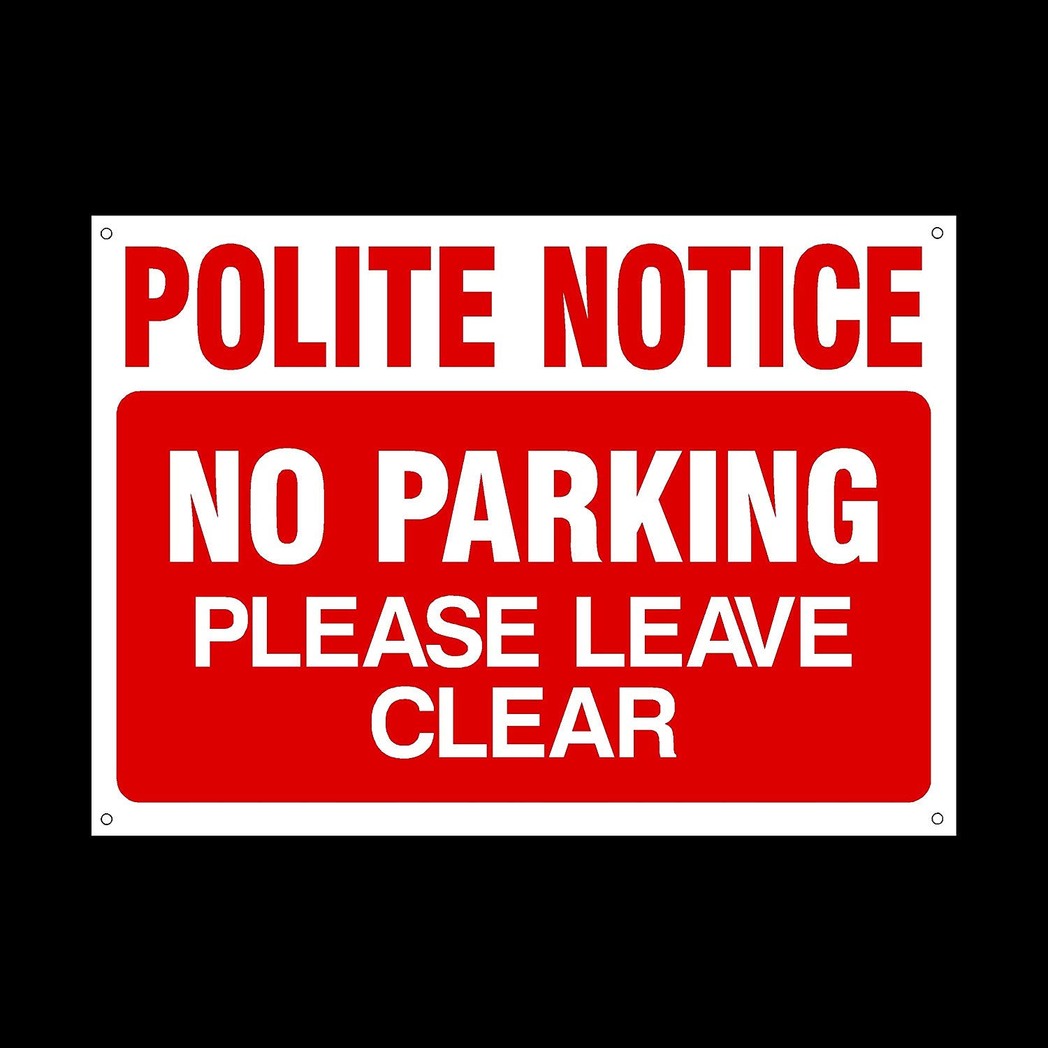 Beleefd Opmerking-Geen parking laat clear Plastic Teken met 4 Voorgeboorde Gaten-Private Eigendom, parking, Vastklemmen