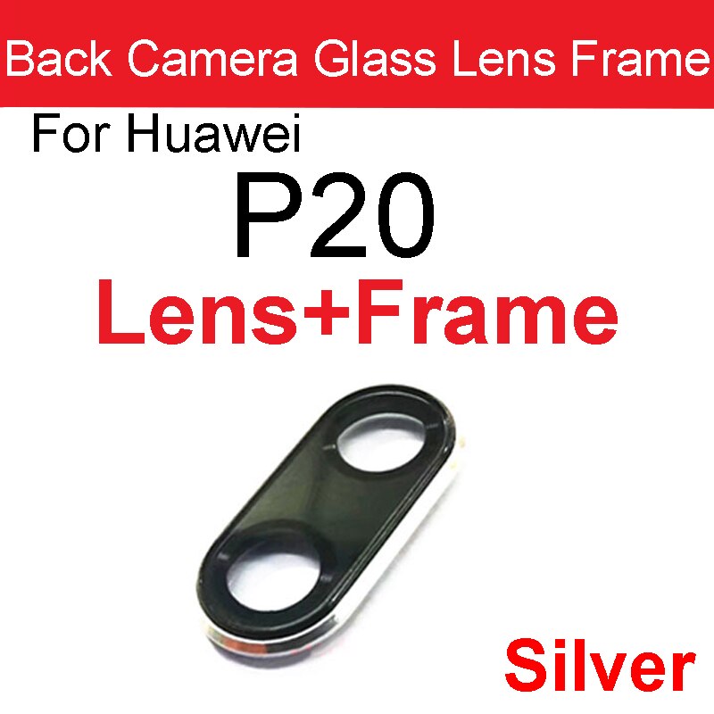Rear Camera Lens For Huawei P20 P20 Pro P20 Lite Back Camera Glass Cover Frame Cover Holder Protection Lens Replacement Parts: P20 Silver