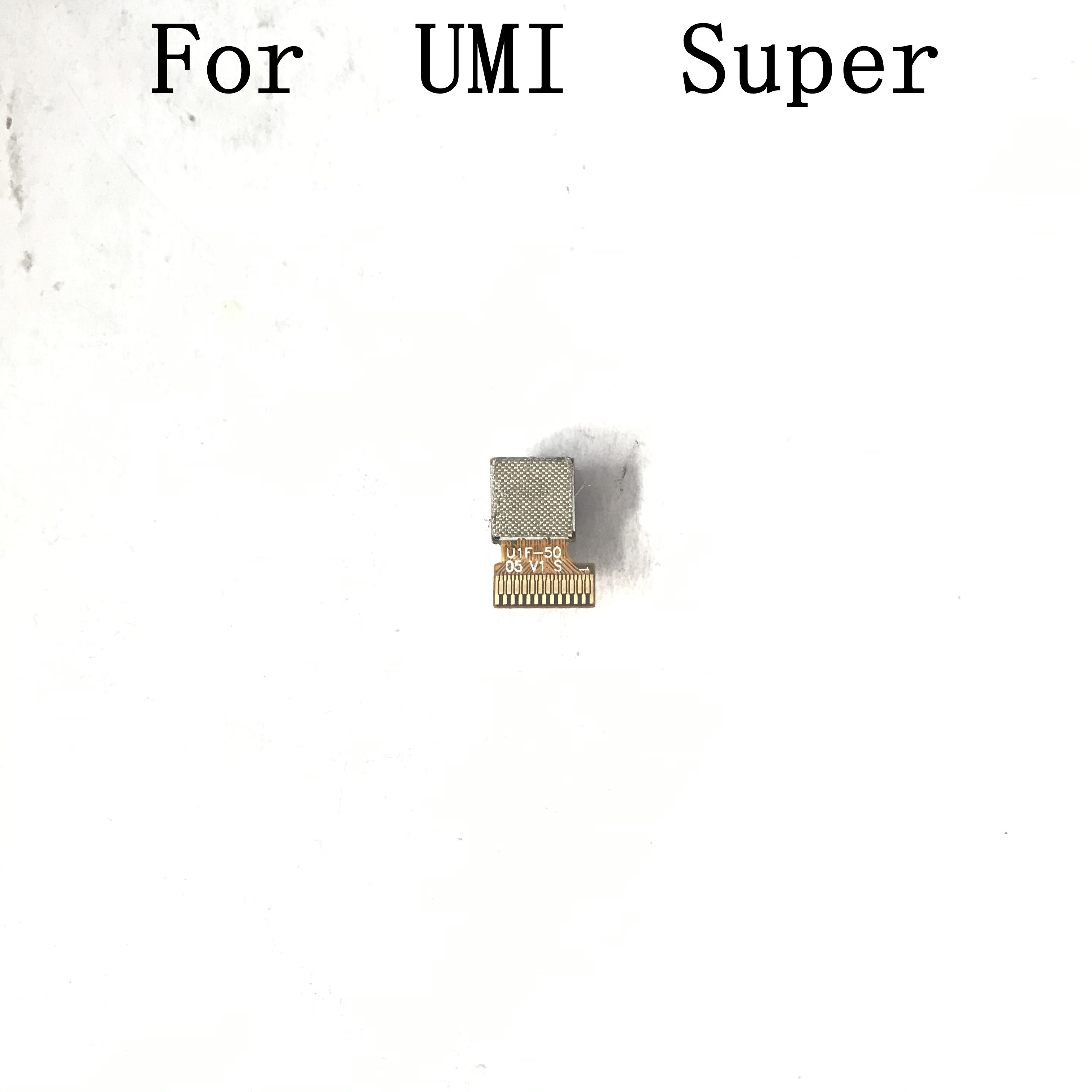 Umi Super front camera 100% repalr replacement accessories for Umi Super +tracking number