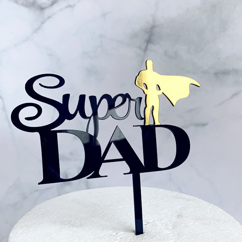 Super papá Topper para tarta de feliz cumpleaños padre acrílico decoración para postres y pasteles para papá es el mejor cumpleaños adornos para la parte superior de una tarta de: B1