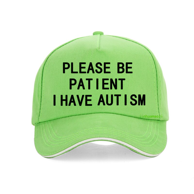 Casquette de baseball pour hommes et femmes, chapeau de papa, unisexe, ajustable, pour l'été, veuillez être Patient, avec lettres I Have autisme, 100%: green
