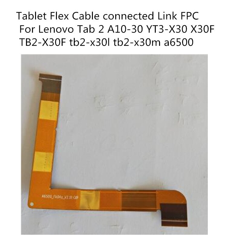 Para Lenovo Tab 2 A10-30 YT3-X30 X30F TB2-X30F tb2-x30l tb2-x30m a6500 Tablet Flex Cable conectado enlace FPC