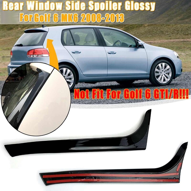 Gloss Black Rear Side Wing Spoiler Stickers Trim Cover for VW Golf 6 MK6 Not for Golf 6 GTI/R